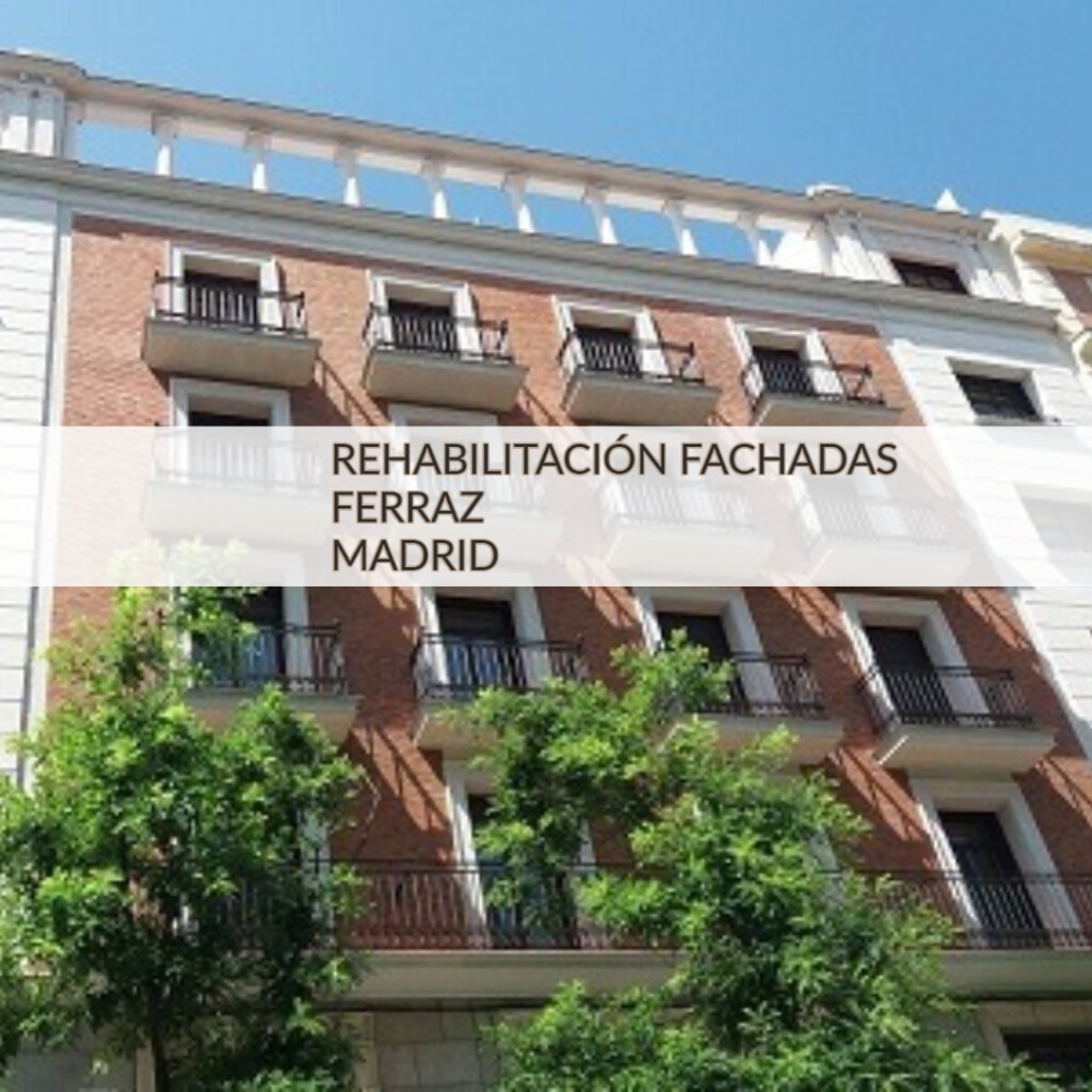 rehabilitación fachadas Ferraz Madrid