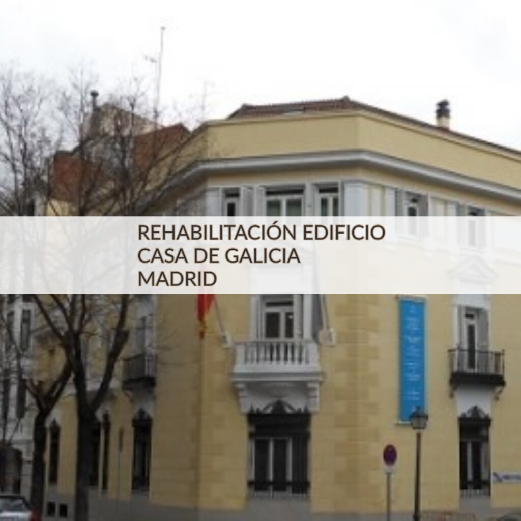 Rehabilitación edificio Casa de Galicia