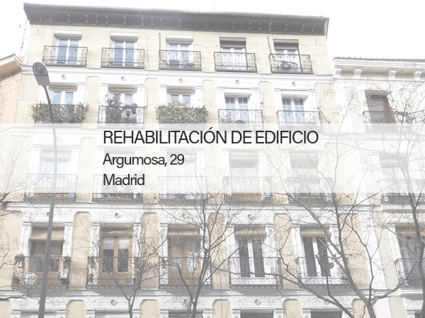rehabilitacion de edificio calle argumosa Madrid