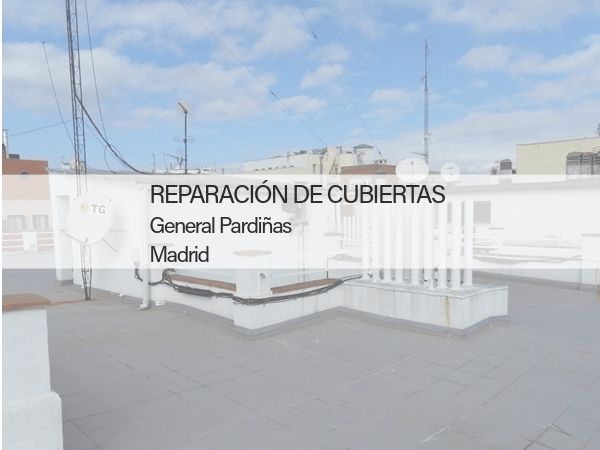 REPARACION CUBIERTAS MADRID GENERAL PARDIÑAS