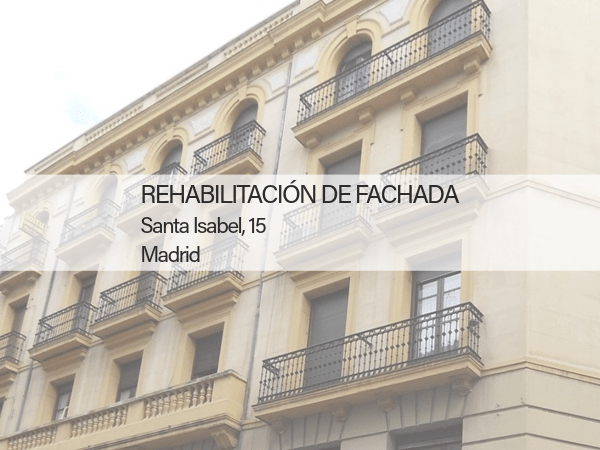 rehabilitacion fachadas Santa Isabel Madrid