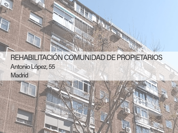 rehabilitacion comunidad de propietarios Madrid Antonio López